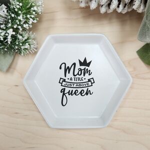 MOM GIFT!!! Laser Engraved Trinket Tray - Mom A Title Just Above Queen
